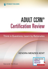 Adult CCRN® Certification Review, Second Edition - Menzies Kent, Kendra