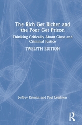 The Rich Get Richer and the Poor Get Prison - Reiman, Jeffrey; Leighton, Paul