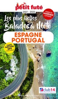 Les plus belles balades à moto : Espagne, Portugal : 2021-2022