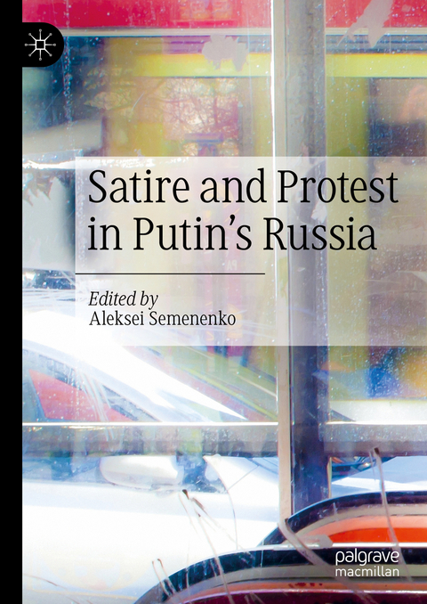 Satire and Protest in Putin’s Russia - 