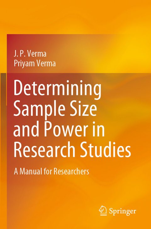 Determining Sample Size and Power in Research Studies - J. P. Verma, Priyam Verma