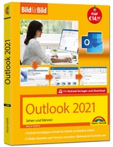 Outlook 2021 Bild für Bild erklärt. Komplett in Farbe. Outlook Grundlagen Schritt für Schritt - Philip Kiefer