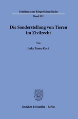 Die Sonderstellung von Tieren im Zivilrecht. - Imke Tuma-Koch