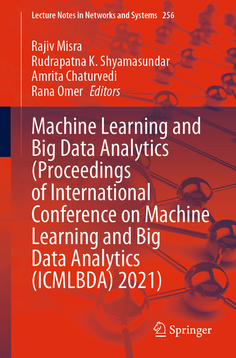 Machine Learning and Big Data Analytics (Proceedings of International Conference on Machine Learning and Big Data Analytics (ICMLBDA) 2021) - 