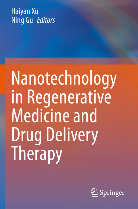 Nanotechnology in Regenerative Medicine and Drug Delivery Therapy - 