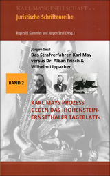 Das Strafverfahren Karl May versus Dr. Alban Frisch & Wilhelm Lippacher - Jürgen Seul