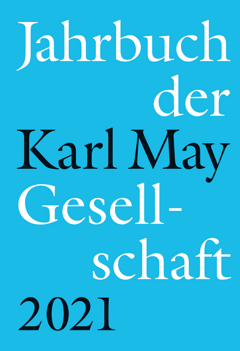 Jahrbuch der Karl-May-Gesellschaft 2021 - 