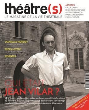 Théâtre(s) : le magazine de la vie théâtrale, n° 26. Qui était Jean Vilar ? -  Revue