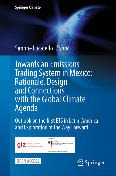 Towards an Emissions Trading System in Mexico: Rationale, Design and Connections with the Global Climate Agenda - 