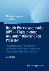 Robotic Process Automation (RPA) - Digitalisierung und Automatisierung von Prozessen - Langmann, Christian; Turi, Daniel