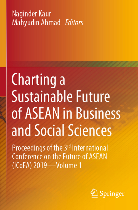 Charting a Sustainable Future of ASEAN in Business and Social Sciences - 