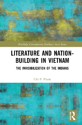 Literature and Nation-Building in Vietnam - Chi P. Pham