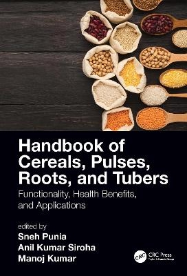 Handbook of Cereals, Pulses, Roots, and Tubers - 