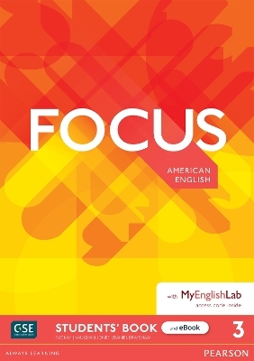 Focus AmE Level 3 Student's Book & eBook with MyEnglishLab - Vaughan Jones, Sue Kay, Daniel Brayshaw