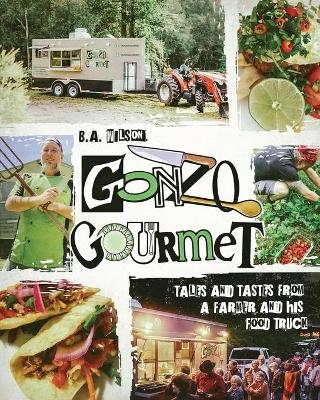 Gonzo Gourmet - B a Wilson