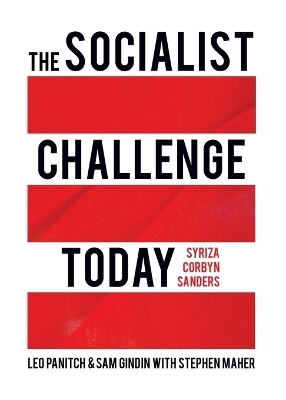 The Socialist Challenge Today - Leo Panitch, Sam Gindin