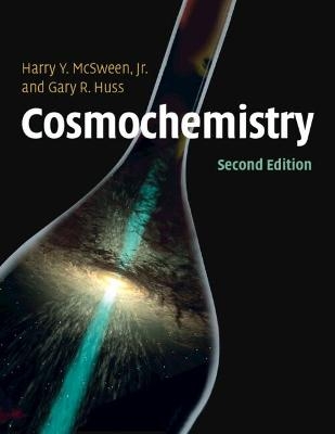 Cosmochemistry - Jr McSween  Harry, Gary Huss