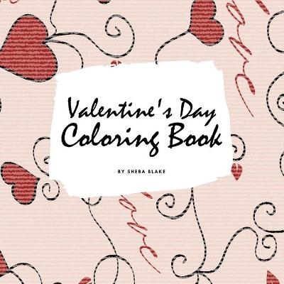 Valentine's Day Coloring Book for Teens and Young Adults (8.5x8.5 Coloring Book / Activity Book) - Sheba Blake