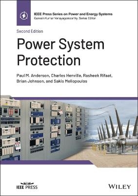 Power System Protection - Paul M. Anderson, Charles F. Henville, Rasheek Rifaat, Brian Johnson, Sakis Meliopoulos