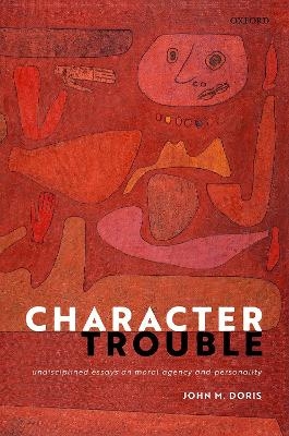 Character Trouble - John M. Doris