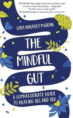 Calm Your Gut - Cara Wheatley-McGrain