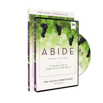 The Abide Bible Course Study Guide with DVD - Phil Collins, Randy Frazee