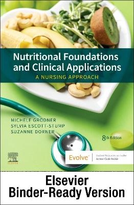 Nutritional Foundations and Clinical Applications - Binder Ready: a Nursing Approach