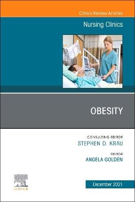 Obesity, An Issue of Nursing Clinics - 