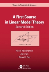 A First Course in Linear Model Theory - Ravishanker, Nalini; Chi, Zhiyi; Dey, Dipak K.