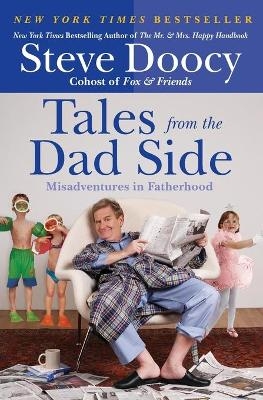 Tales from the Dad Side - Steve Doocy