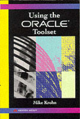 Using the Oracle Toolset - Mike Krohn