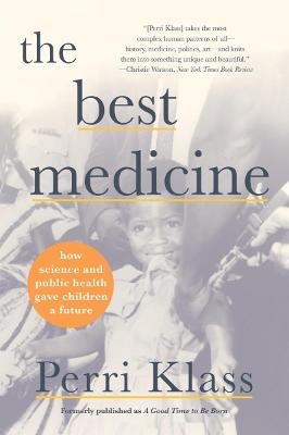 The Best Medicine - Perri Klass