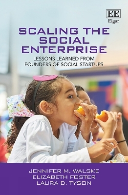 Scaling the Social Enterprise - Jennifer M. Walske, Elizabeth Foster, Laura D. Tyson