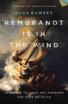 Rembrandt Is in the Wind - Russ Ramsey