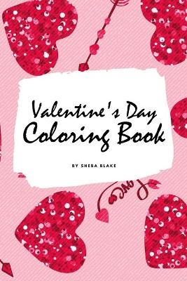 Valentine's Day Coloring Book for Teens and Young Adults (6x9 Coloring Book / Activity Book) - Sheba Blake