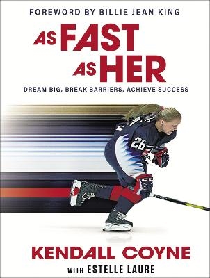 As Fast As Her - Kendall Coyne