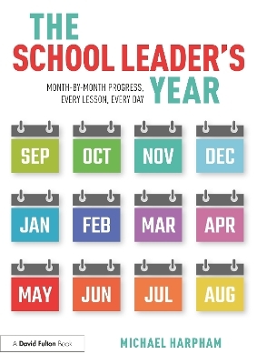 The School Leader’s Year - Michael Harpham