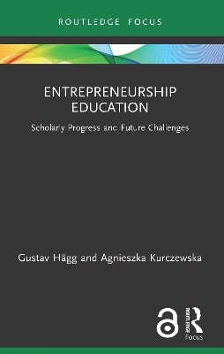 Entrepreneurship Education - Gustav Hägg, Agnieszka Kurczewska