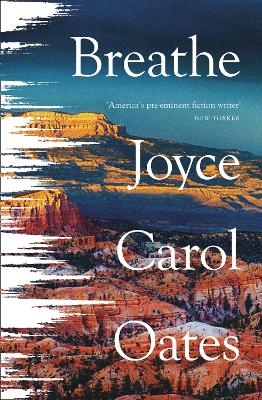 Breathe - Joyce Carol Oates