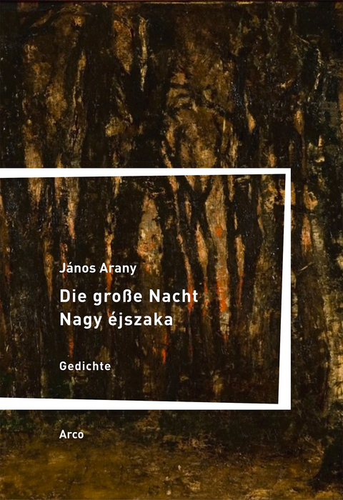 Die große Nacht / Nagy éjszaka - János Arany