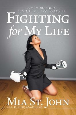 Fighting for My Life - Mia St. John