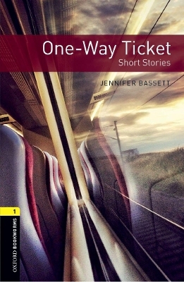 Oxford Bookworms Library: Level 1:: One-Way Ticket - Short Stories audio pack - Jennifer Bassett