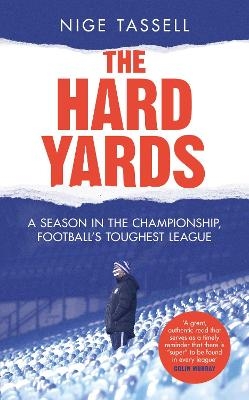 The Hard Yards - Nige Tassell