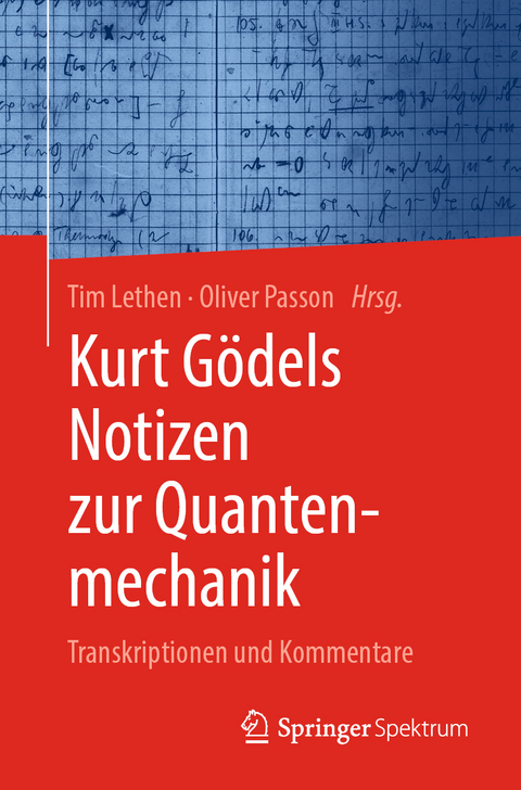 Kurt Gödels Notizen zur Quantenmechanik - 