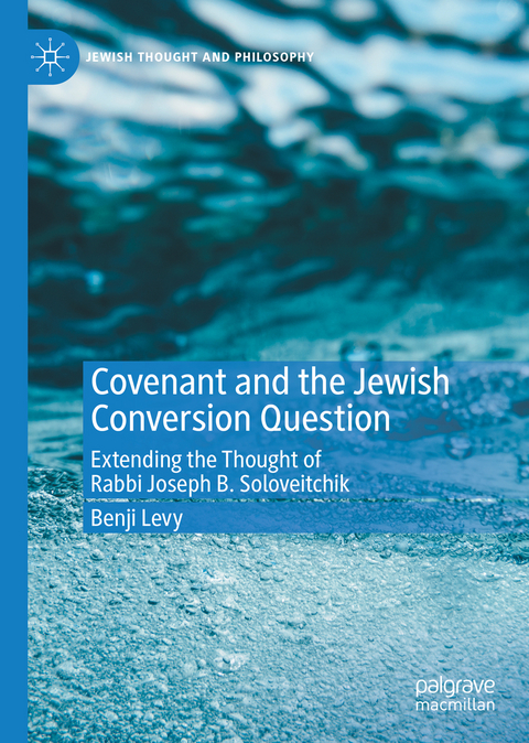 Covenant and the Jewish Conversion Question - Benji Levy