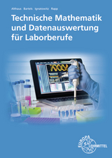 Technische Mathematik und Datenauswertung für Laborberufe - Eckhard Ignatowitz, Ernst-Friedrich Bartels, Holger Rapp, Henrik Althaus