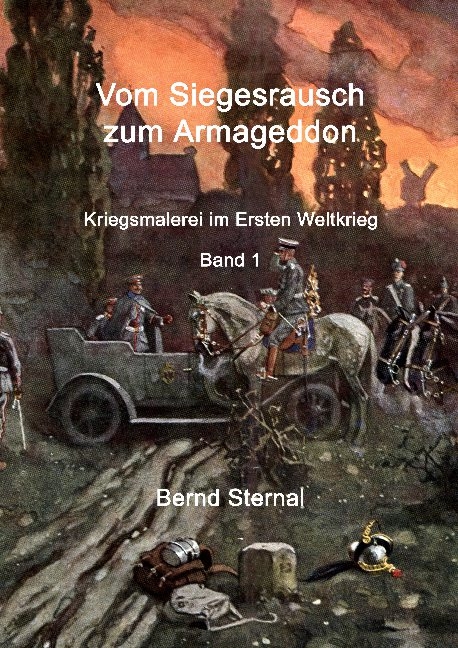 Vom Siegesrausch zum Armageddon - Bernd Sternal