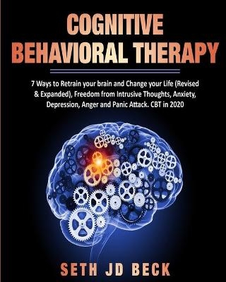 Cognitive Behavioral Therapy - Seth J D Beck