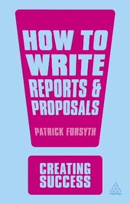 How to Write Reports and Proposals - Patrick Forsyth