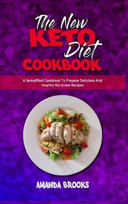 The New Keto Diet Cookbook - Amanda Brooks